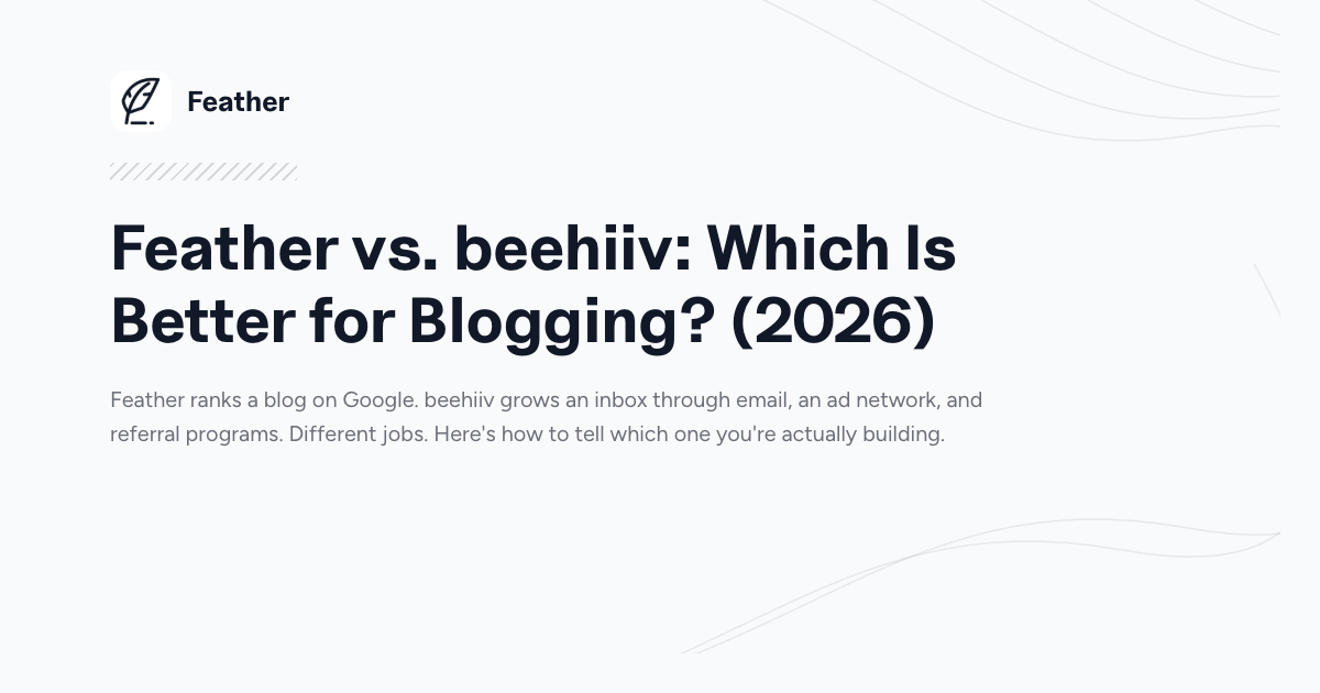 Feather vs. beehiiv
