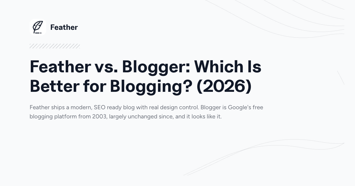 Feather vs. Blogger
