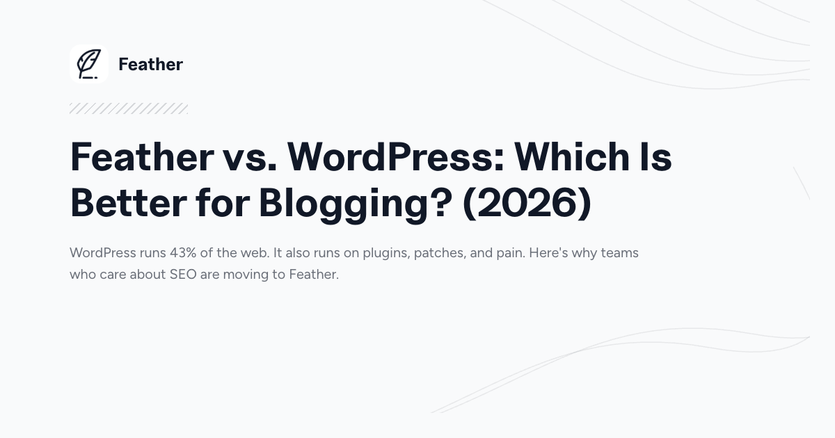 Feather vs. WordPress